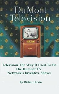 Dumont Television - Television the Way It Use To Be