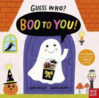 GUESS WHO BOO TO YOU