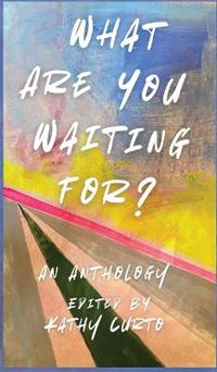 What Are You Waiting For?