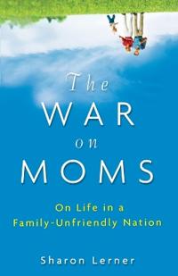 The War on Moms