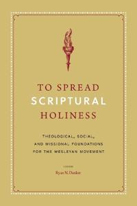 To Spread Scriptural Holiness