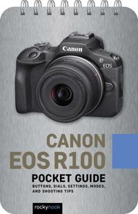 Bokomslag for "Canon EOS R100: Pocket Guide"