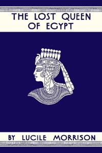 The Lost Queen of Egypt