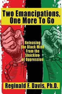 Two Emancipations, One More To Go