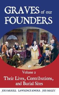 Graves of Our Founders Volume 2