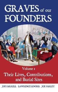 Graves of Our Founders Volume 1