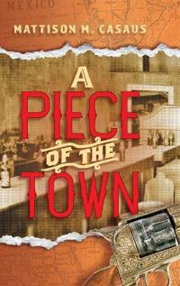 Bokomslag for "A Piece of the Town"