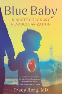 Bokomslag för "Blue Baby and Acute Coronary Revascularization"