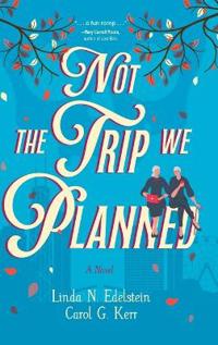 Not the Trip We Planned