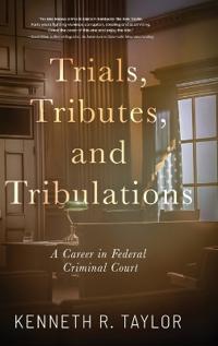 Bokomslag for "Trials, Tributes, and Tribulations"