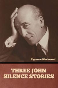 Bokomslag för "Three John Silence Stories"