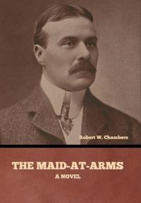 Bokomslag för "The Maid-At-Arms"
