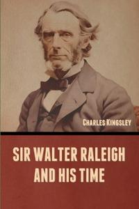Kirjan kansi "Sir Walter Raleigh and His Time"