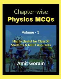 Chapter-wise Physics MCQs Volume - 1
