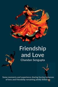 Friendship and Love