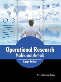 Operational Research: Models and Methods