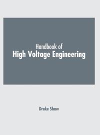 Handbook of High Voltage Engineering