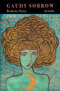 GAUDY SORROW