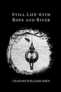 Still Life with Rope and River