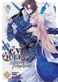 The Evil Queen's Beautiful Principles (Light Novel) Vol. 2