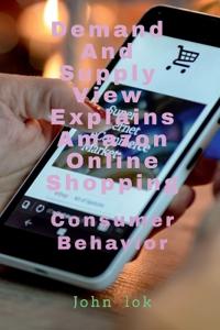 Demand And Supply View Explains Amazon Online Shopping