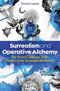 Surrealism and Operative Alchemy