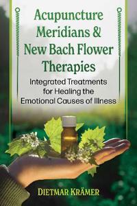 Acupuncture Meridians and New Bach Flower Therapies