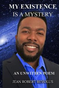 My Existence is a Mystery.
