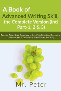 Book of Advanced Writing Skill, the Complete Version (incl Part-1, 2 &