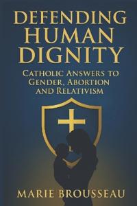 Defending Human Dignity