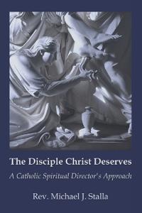 The Disciple Christ Deserves