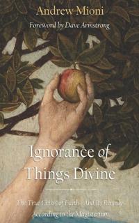 Ignorance of Things Divine