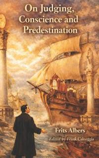 On Judging, Conscience and Predestination