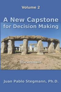 A New Capstone for Decision Making
