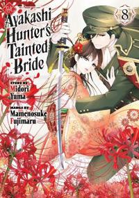 The Ayakashi Hunter's Tainted Bride 8
