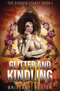 Glitter and Kindling