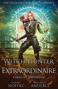 Witch Hunter Extraordinaire