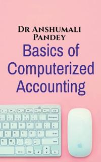 Basics of Computerized Accounting