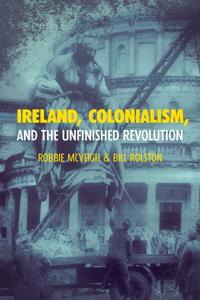 Kirjan kansi "Ireland, Colonialism, and the Unfinished Revolution"