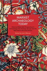 Marxist Archaeology Today
