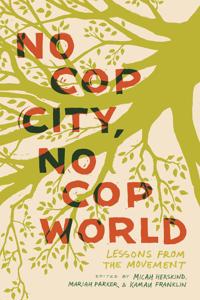 Bokomslag for "No Cop City, No Cop World"