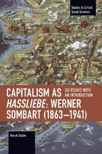 Capitalism as Hassliebe: Werner Sombart (18631941)