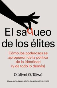 Bokomslag for "El Saqueo de Los Élites (Spanish Edition)"
