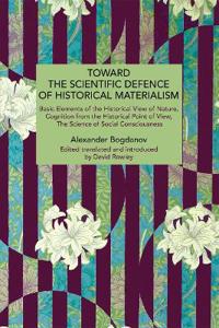 Toward the Scientific Defence of Historical Materialism