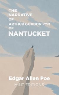 Bokomslag för "The Narrative Of Arthur Gordon Pym Of Nantucket"