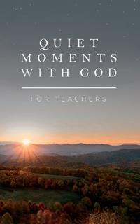 Bokomslag för "Quiet Moments with God for Teachers"