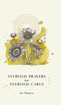 Bokomslag för "Everyday Prayers for Everyday Cares for Women"