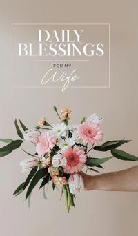 Bokomslag för "Daily Blessings for My Wife"