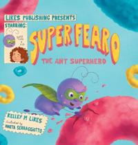 Bokomslag för "Super Fearo The Ant Superhero"