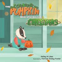 Bokomslag för "The Pumpkin Who Stayed for Christmas"